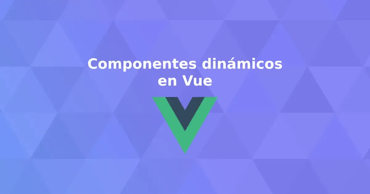 vue-componentes-dinamicos