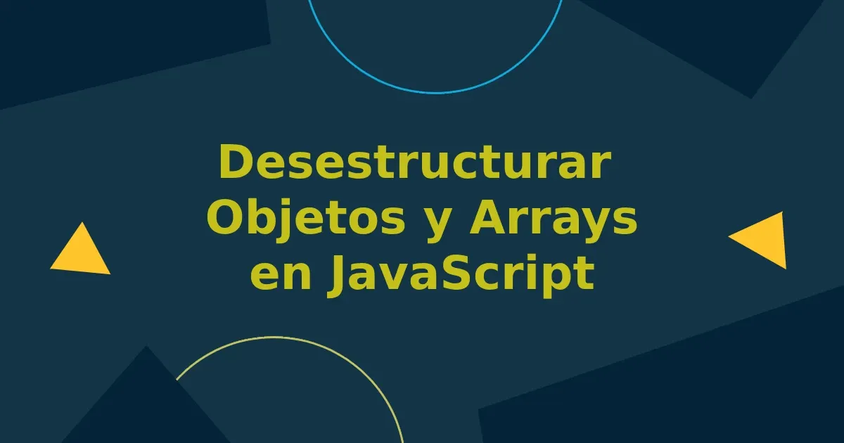 desestructurar-objetos-javascript
