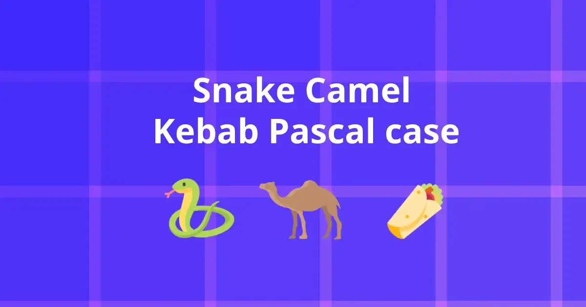 camel-case-snake-case-kebab-case-pascal-case
